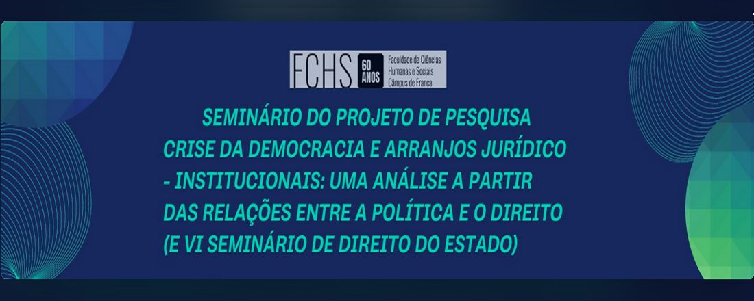 Crise da Democracia e Arranjos Jurídico-institucionais: uma análise a partir das relações entre a política e o direito (e VI Seminário de Direito do Estado)