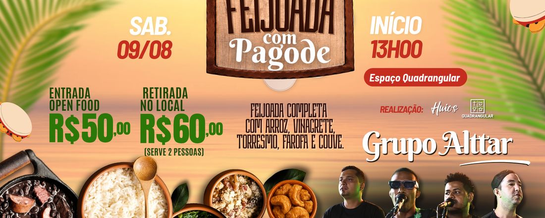 1° FEIJOADA COM PAGODE com GRUPO ALTTAR