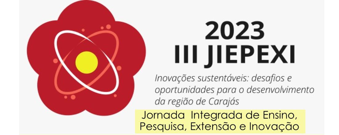 III Jornada Integrada de Ensino, Pesquisa, Extensão e Inovação do IFPA, campus Parauapebas