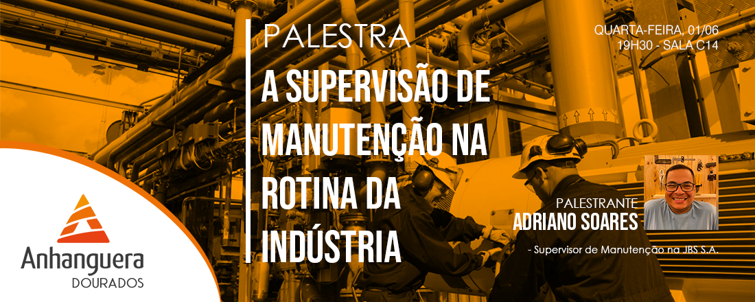 PALESTRA:  A supervisão de manutenção na rotina da indústria