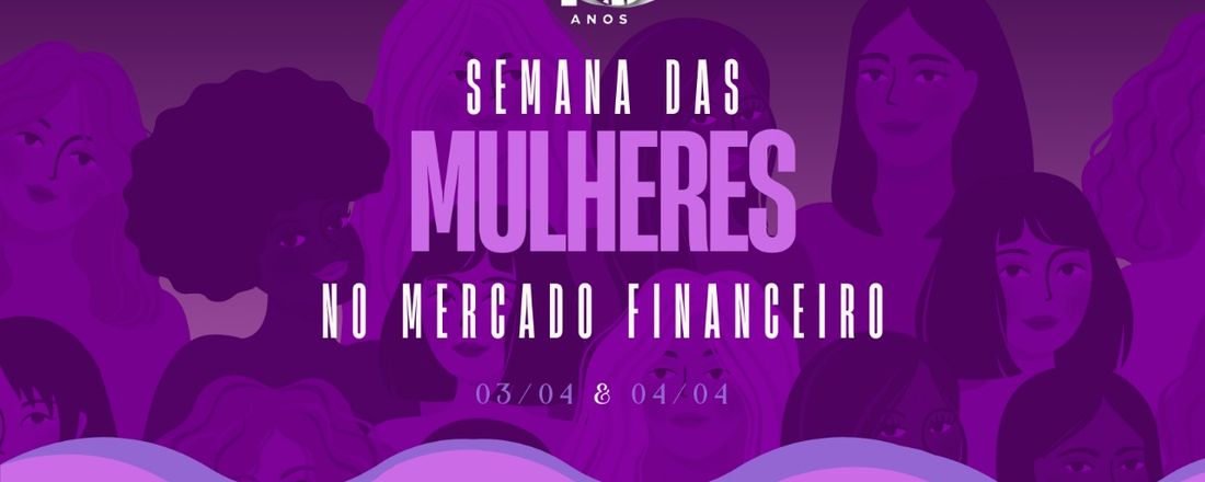 IV Semana das Mulheres no Mercado Financeiro