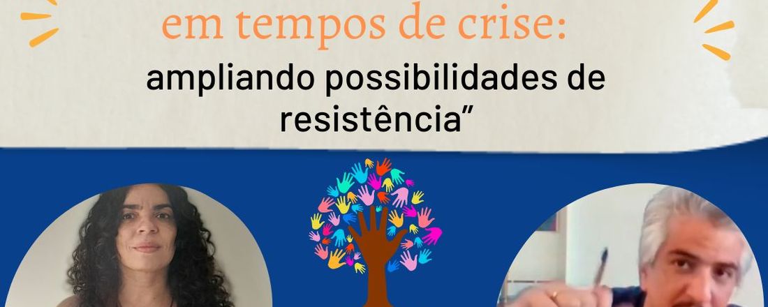 Saúde Mental e Educação em Tempos de Crise: ampliando possibilidades de resistência.