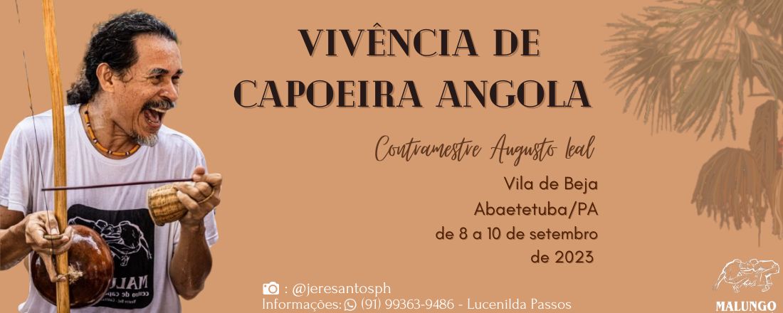 VIVÊNCIA DE CAPOEIRA ANGOLA COM O CONTRAMESTRE AUGUSTO LEAL – ABAETETUBA/PARÁ