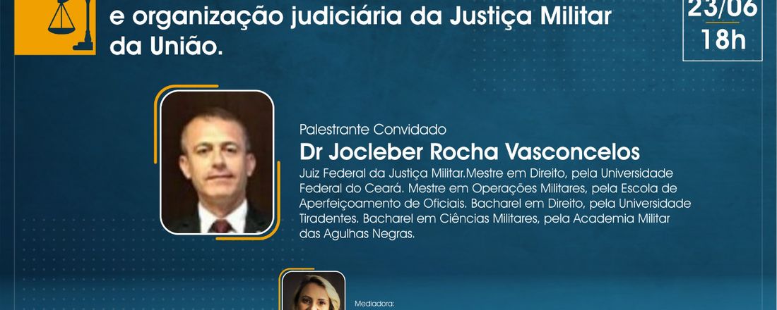 Aspectos constitucionais,  infraconstitucionais e organização judiciária da Justiça Militar da União