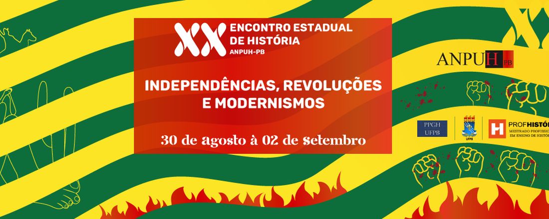 XX Encontro Estadual de História: Independências, Revoluções e Modernismos