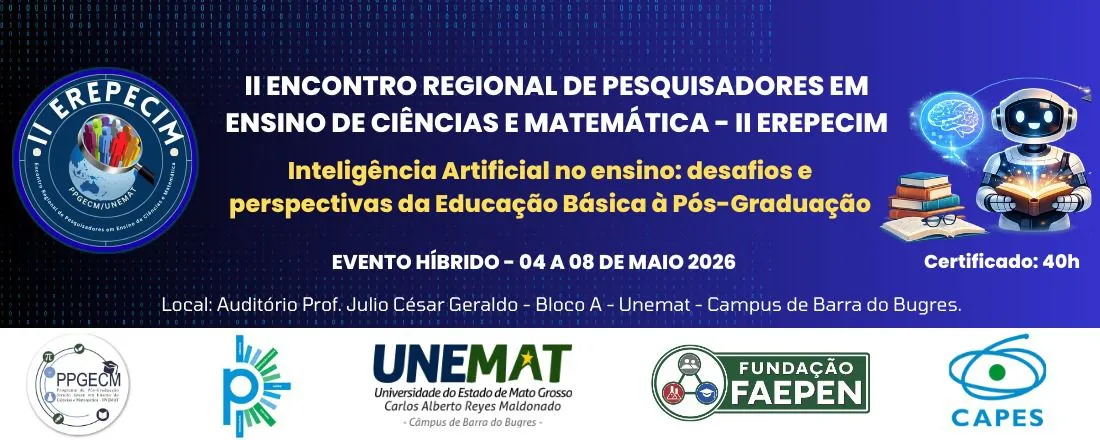 II Encontro Regional de Pesquisadores em Ensino de Ciências e Matemática - II EREPECIM