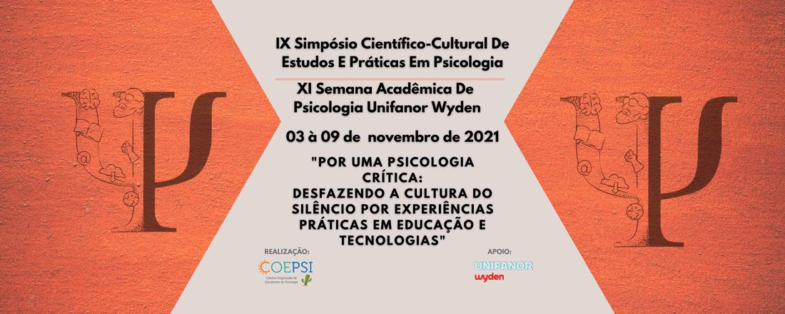 IX SIMPÓSIO CIENTÍFICO-CULTURAL DE ESTUDOS E PRÁTICAS EM PSICOLOGIA E XI SEMANA ACADÊMICA DE PSICOLOGIA