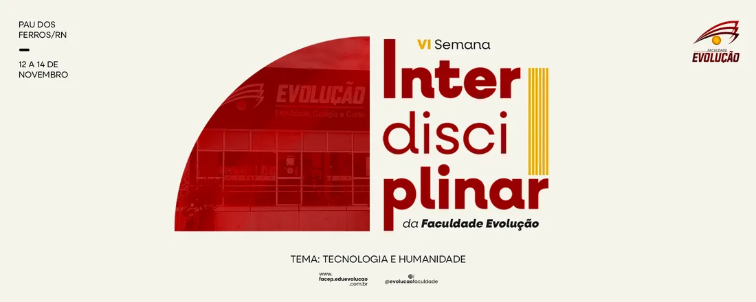 VI Semana Interdisciplinar da Faculdade Evolução
