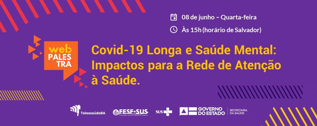 Webpalestra Covid-19 Longa e Saúde Mental: Impactos para a Rede de Atenção à Saúde