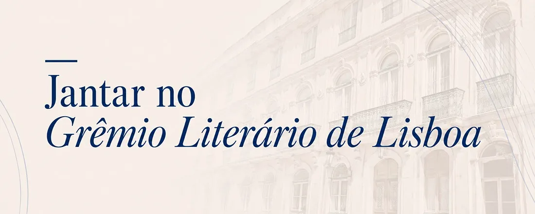 EVENTO LISBOA - GRÊMIO LITERÁRIO