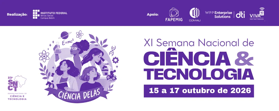 XI Semana Nacional de Ciência e Tecnologia IFMG Betim