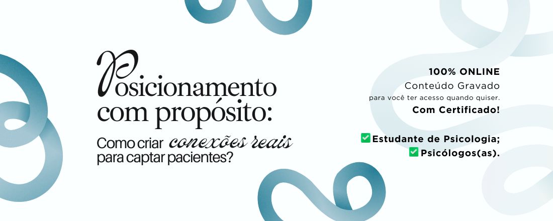 Posicionamento com Propósito: Como criar conexões reais para captar pacientes