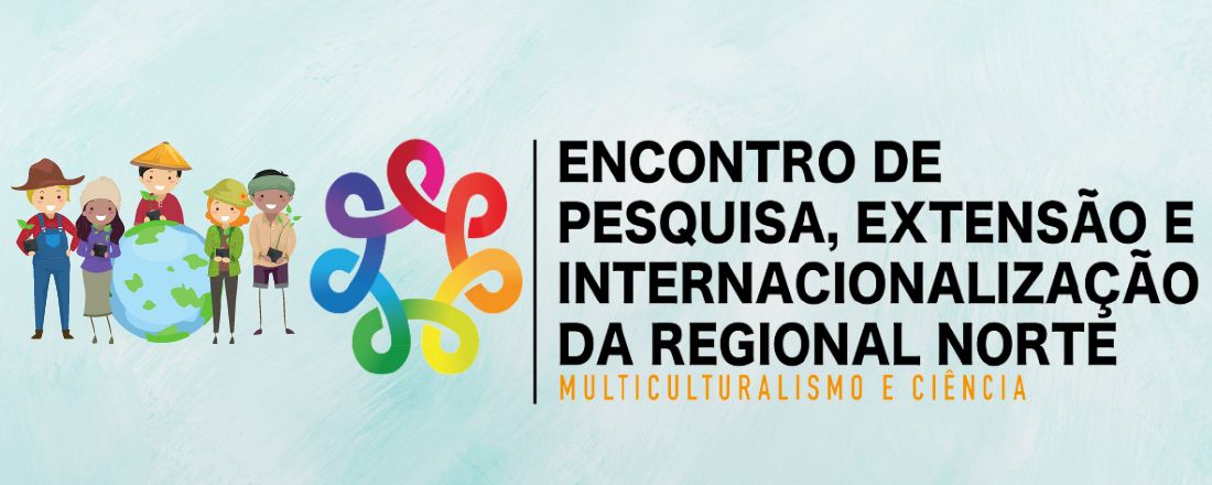 I Encontro de Pesquisa, Extensão e Internacionalização da Região Norte