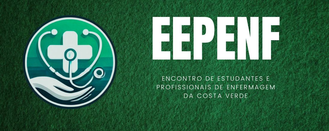 1° Encontro de Estudantes e Profissionais de Enfermagem da Costa Verde - RJ/ EEPENF 2025