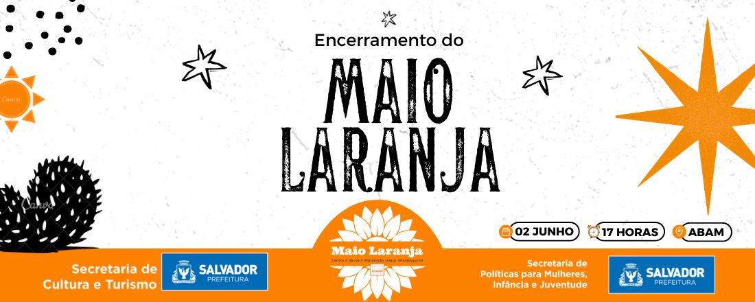 ENCERRAMENTO DO MAIO LARANJA