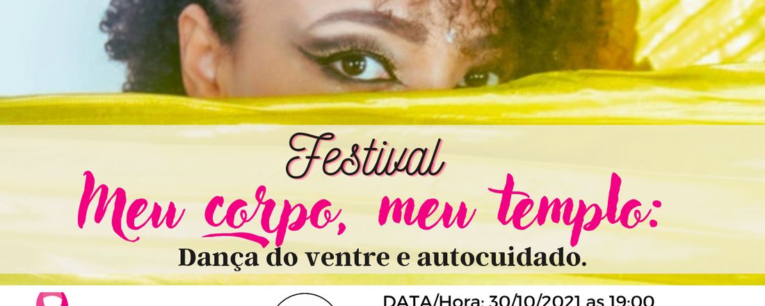 Meu corpo, meu templo: Dança do Ventre e autocuidado.