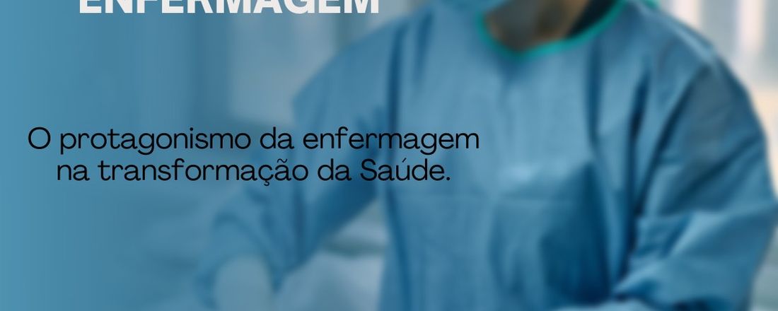 SEMANA DA ENFERMAGEM - FACULDADE ANHANGUERA