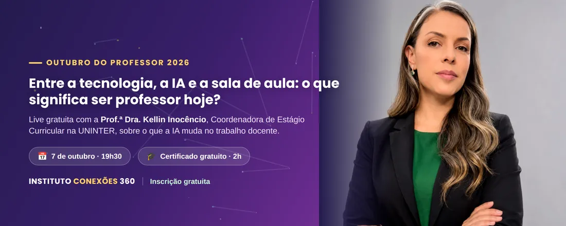 Entre a tecnologia, a IA e a sala de aula: o que significa ser professor hoje? | Outubro do Professor