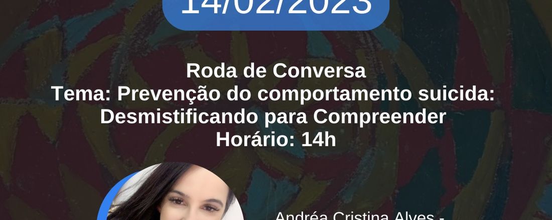 I mostra (Re)Pensando saúde mental - roda de conversa prevenção do comportamento suicida