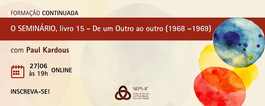 Aula 14 - O Seminário, livro 16: De um Outro ao outro - com Paul Kardous