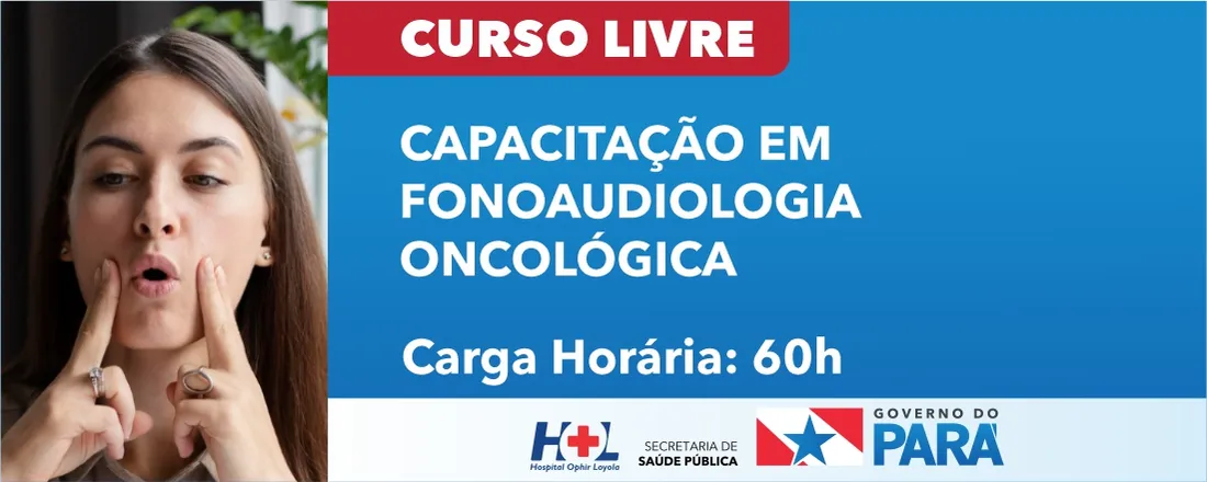 Capacitação em Fonoaudiologia Oncológica Hospitalar