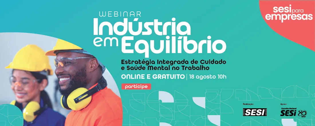 Indústria em Equilíbrio: Estratégia Integrada de Cuidado e Saúde Mental no Trabalho