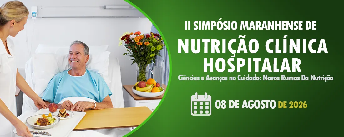 II Simpósio Maranhense de Nutrição Clínica Hospitalar