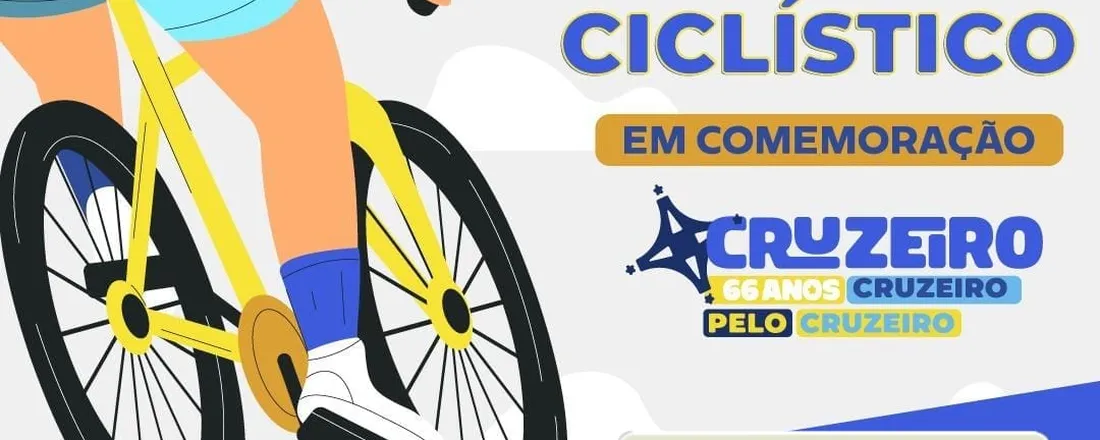 PASSEIO CICLÍSTICO EM COMEMORAÇÃO AO 66° ANIVERSÁRIO DO CRUZEIRO