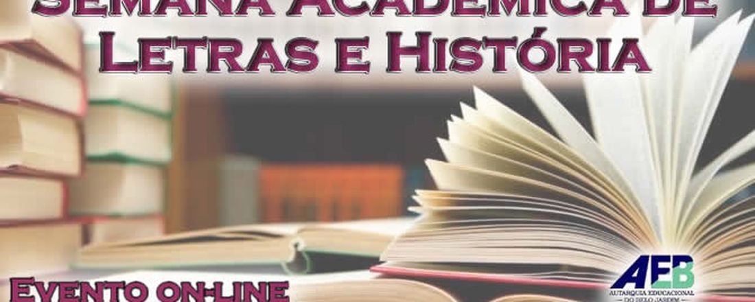 SEMANA ACADÊMICA DE LETRAS E HISTÓRIA