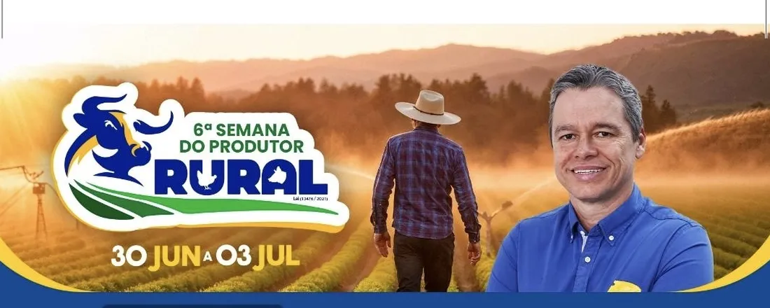 6ª Semana do Produtor Rural