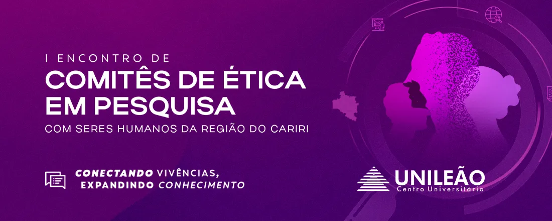 I ENCONTRO DE COMITÊS DE ÉTICA EM PESQUISA DA REGIÃO DO CARIRI