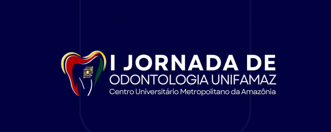 JORNADA ACADÊMICA DE ODONTOLOGIA DO UNIFAMAZ