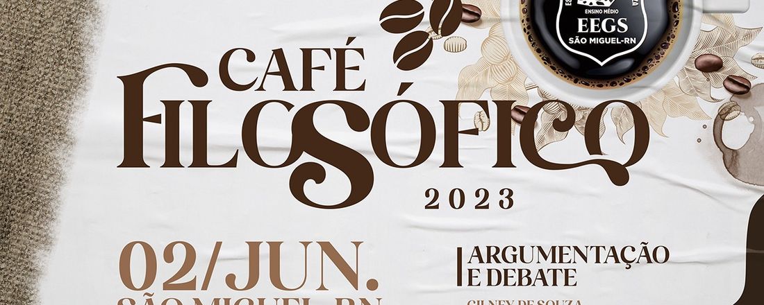 CAFÉ FILOSÓFICO 2023 - EDIÇÃO JUBILEU DE PRATA DA EEGS