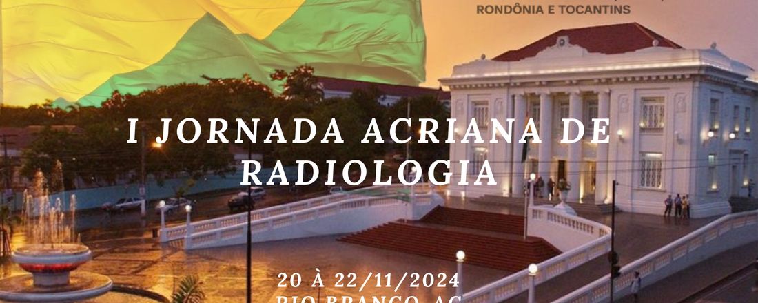 I JORNADA ACRIANA DE RADIOLOGIA