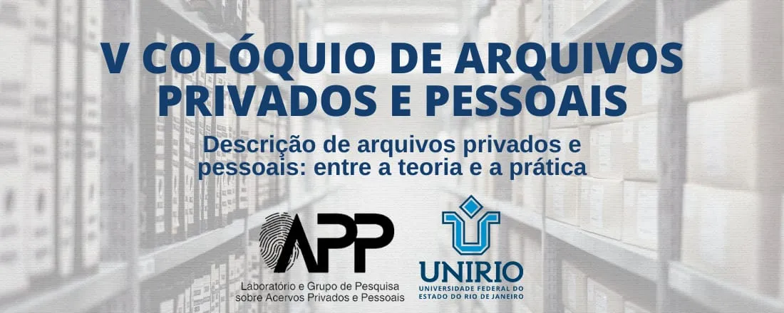 V Colóquio Acervos Privados e Pessoais