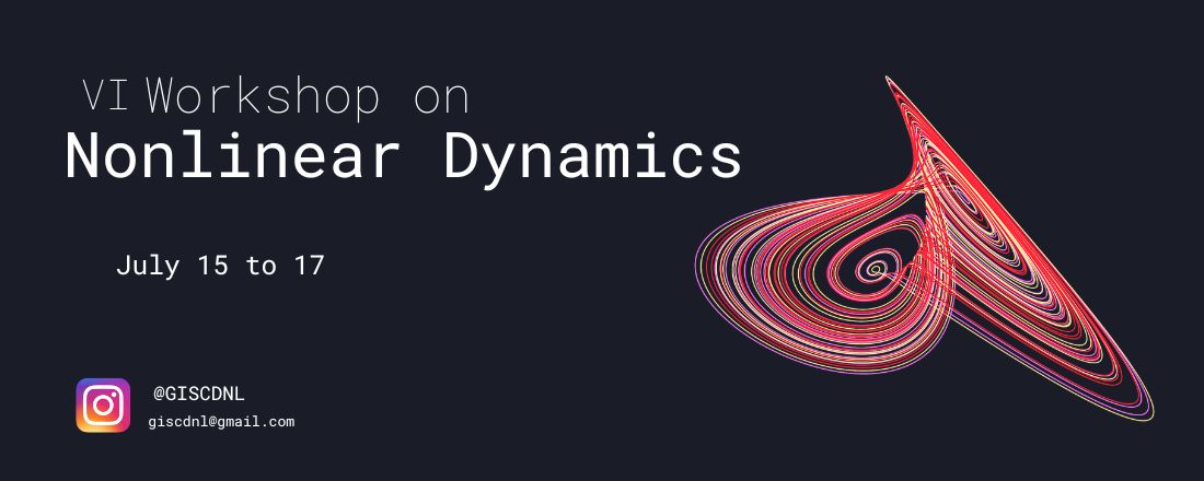 VI Workshop on Nonlinear Dynamics