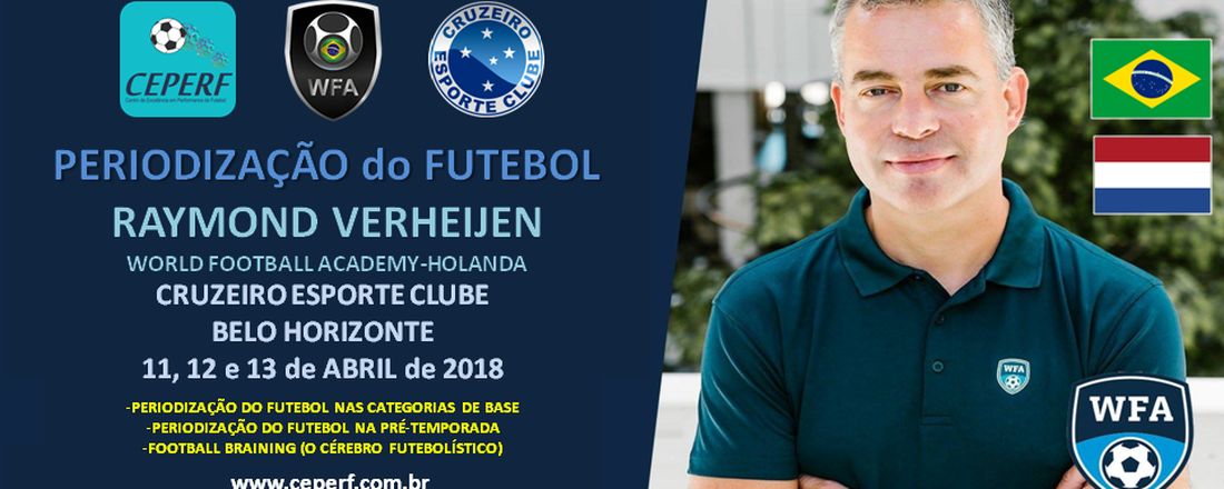 3 Workshops com Raymond Verheijen: 1 "Periodização do Futebol nas Categorias de Base" 2 "Periodização do Futebol na Pré-Temporada", 3 "Football Braining"