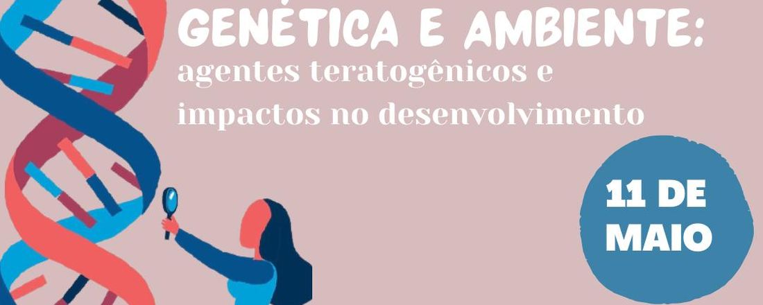 Genética e Ambiente: agentes teratogênicos e impactos no desenvolvimento