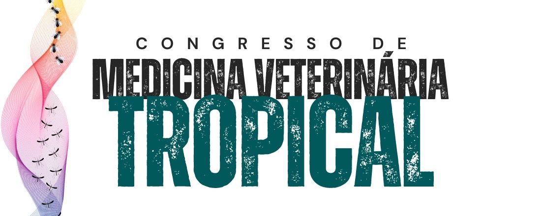 II CONGRESSO VETERINÁRIO DE MEDICINA TROPICAL