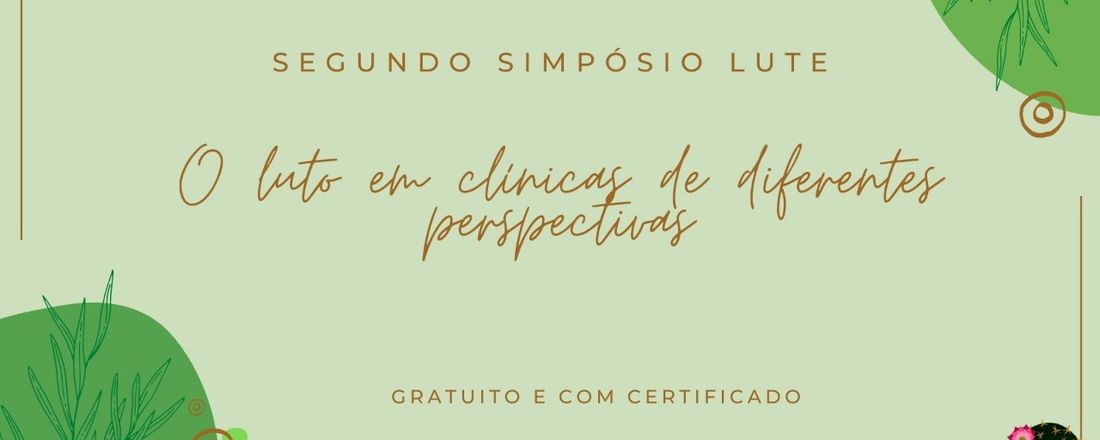 II Simpósio LUTE - O luto em clínicas de diferentes perspectivas