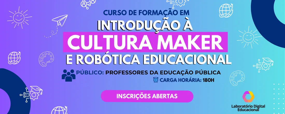 Introdução à Cultura Maker e Robótica Educacional