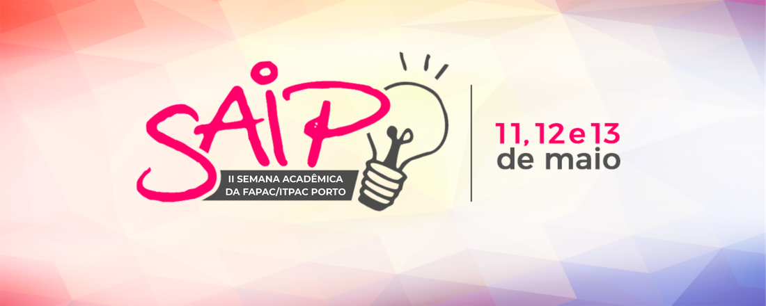 II SAIP - SEMANA ACADÊMICA DA FAPAC/ITPAC PORTO
