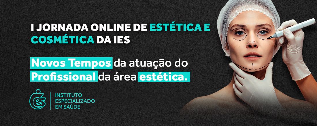 I Jornada Nacional de Estética e Cosmética Online da IES