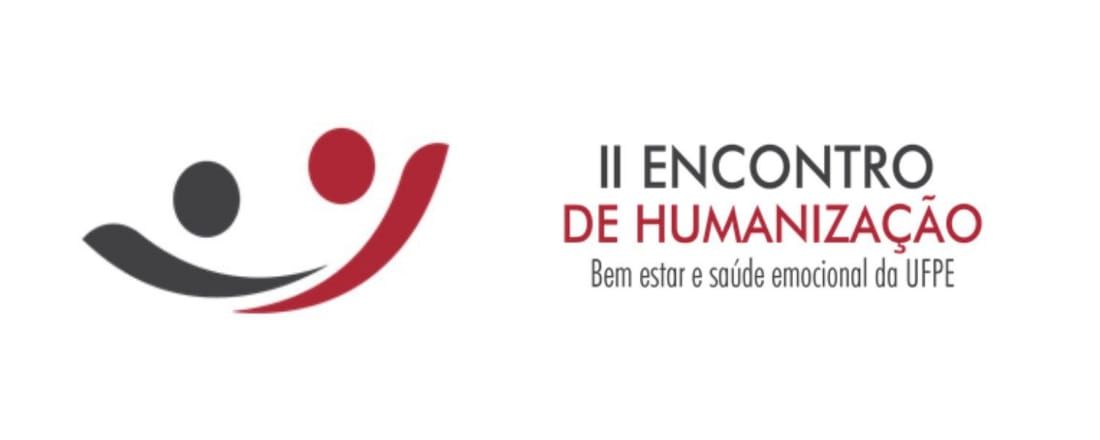 II Encontro de Humanização, Bem-Estar e Saúde Mental da UFPE