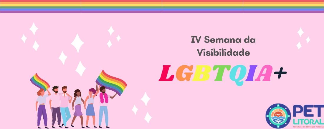 IV Semana de Visibilidade LGBTQ+