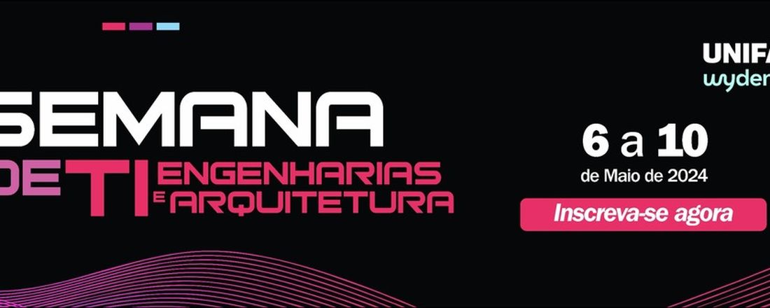 Semana de TI, Engenharias e Arquitetura