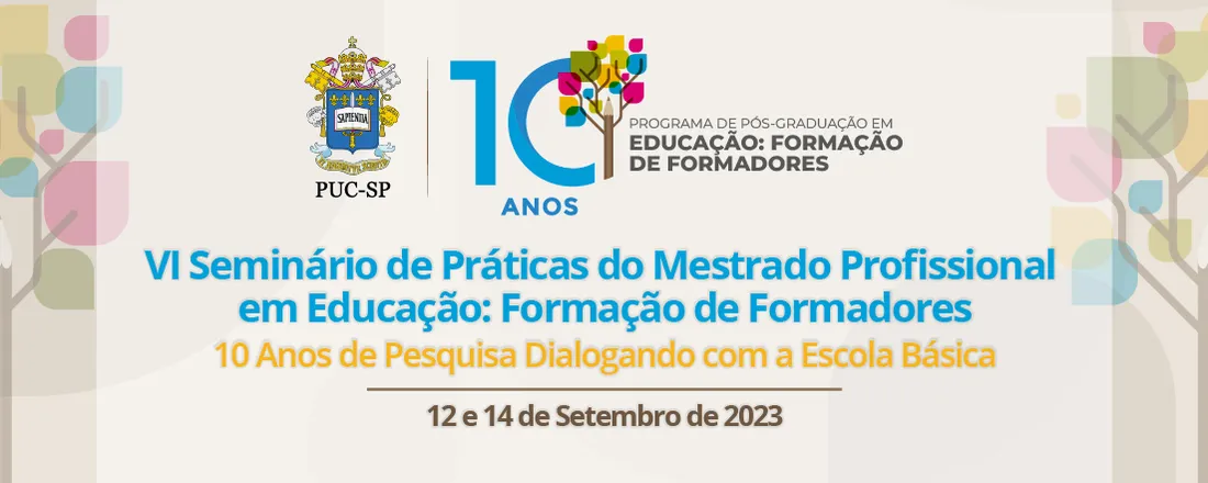 VI Seminário de Práticas do Mestrado Profissional em Educação: Formação de Formadores