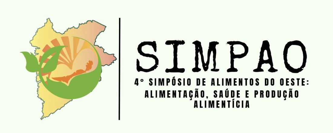 4° Simpósio de Alimentos do Oeste: Alimentação, Saúde e Produção Alimentícia