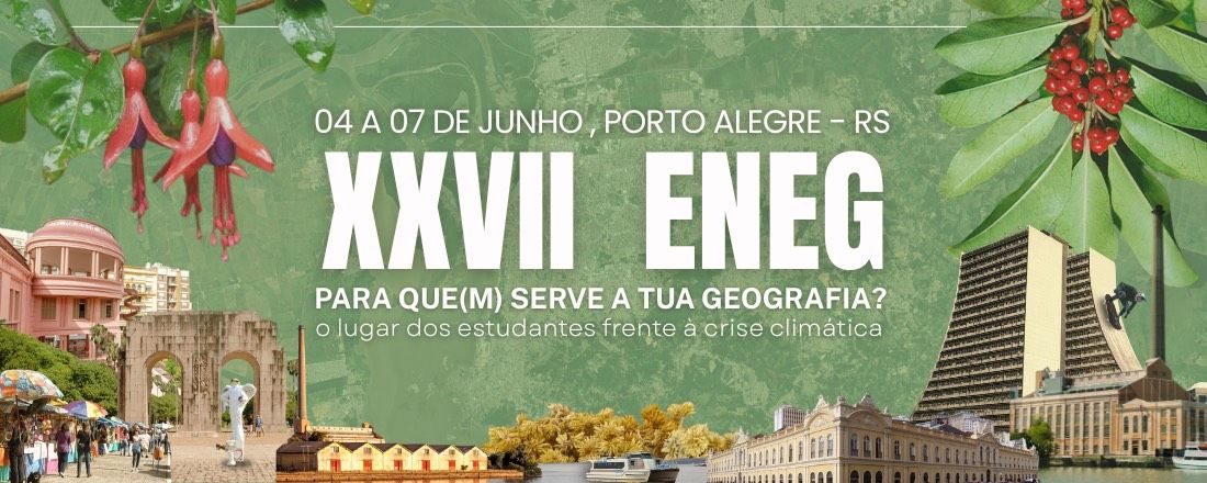 XXVII ENEG: Encontro Nacional Dos Estudantes De Geografia