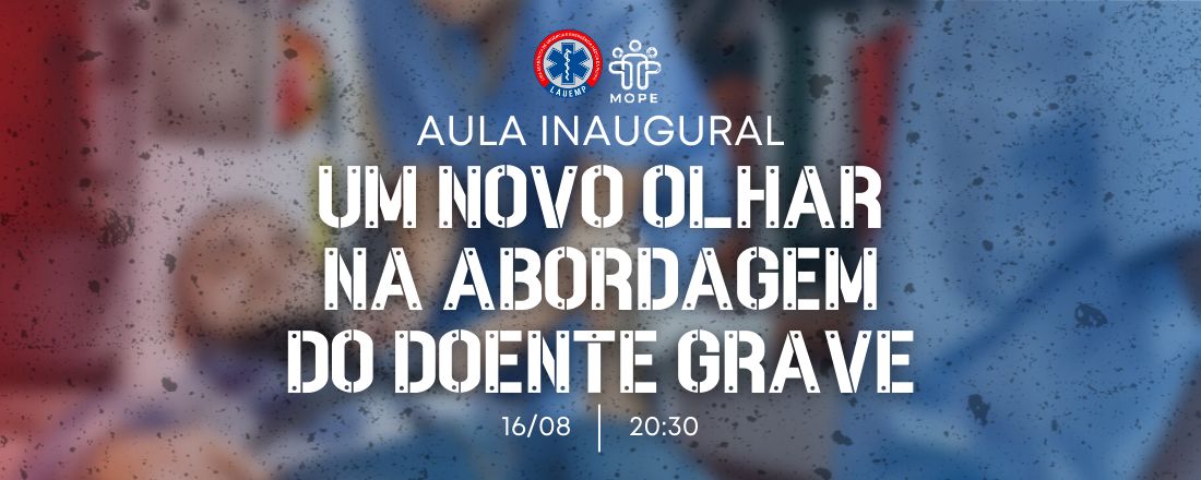 UM NOVO OLHAR NA ABORDAGEM DO DOENTE GRAVE